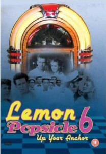Lemon Popsicle 6 - Up Your Anchor DVD - Zavvi UK