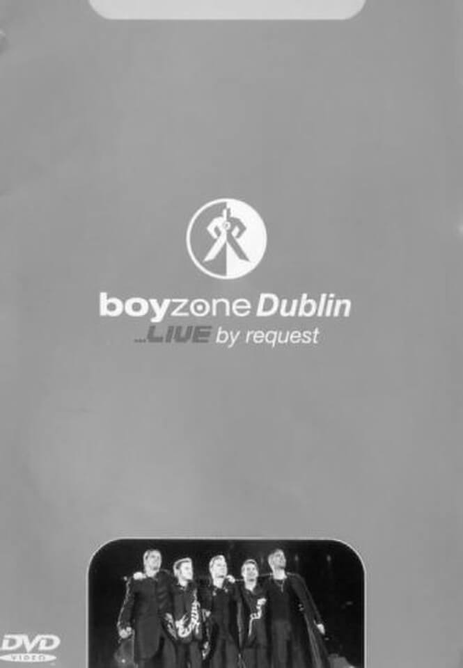Boyzone - In Dublin - Live By Request | Zavvi UK
