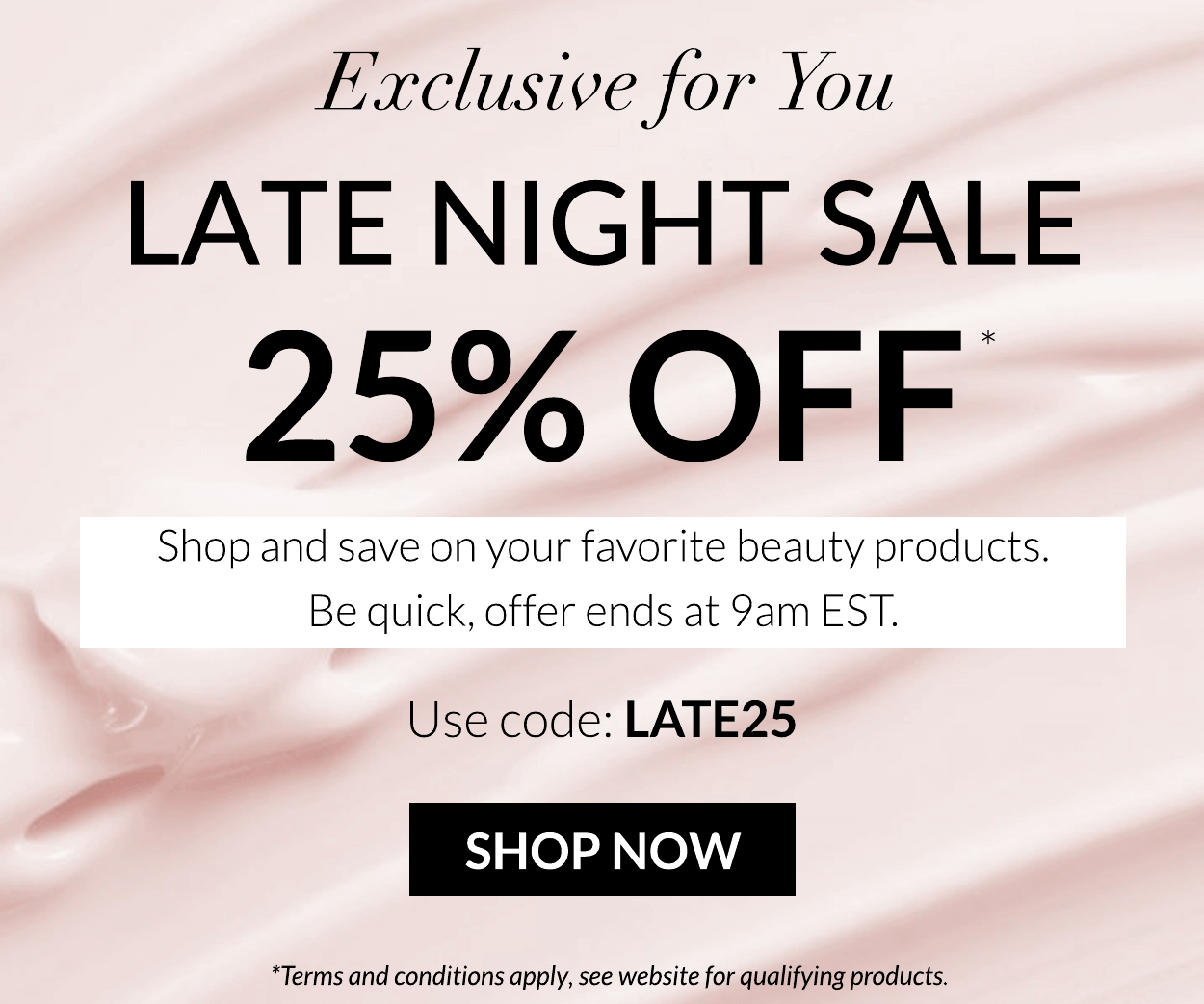 25 OFF with code LATE25