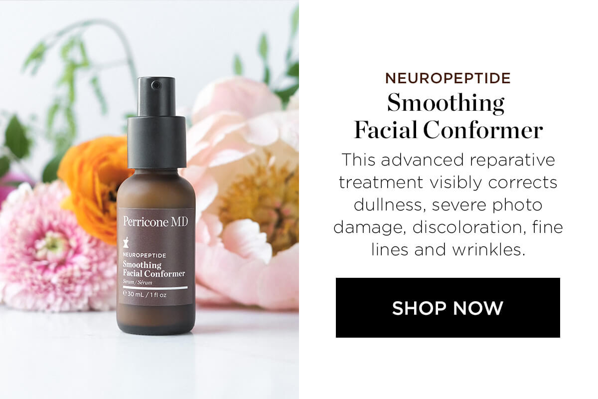 NEUROPEPTIDE Smoothing Facial Conformer This advanced reparative treatment visibly corrects dullness, severe photo damage, discoloration, fine lines and wrinkles. SHOP NOW 