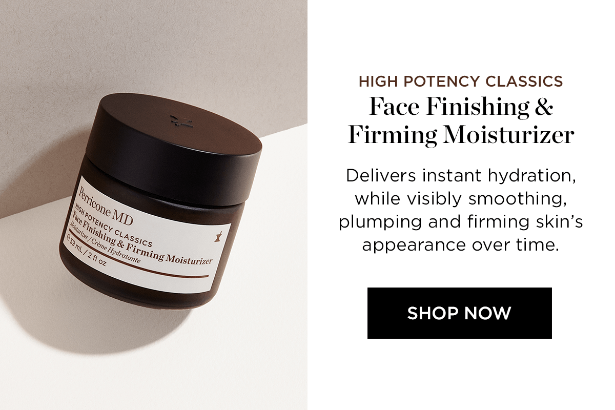 HIGH POTENCY CLASSICS FACE FINISHING AND FIRMING MOISTURIZER