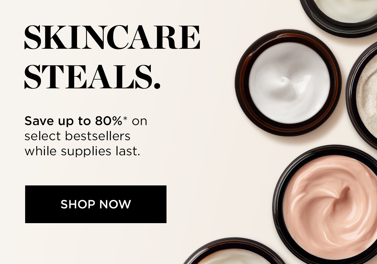 SKINCARE STEALS