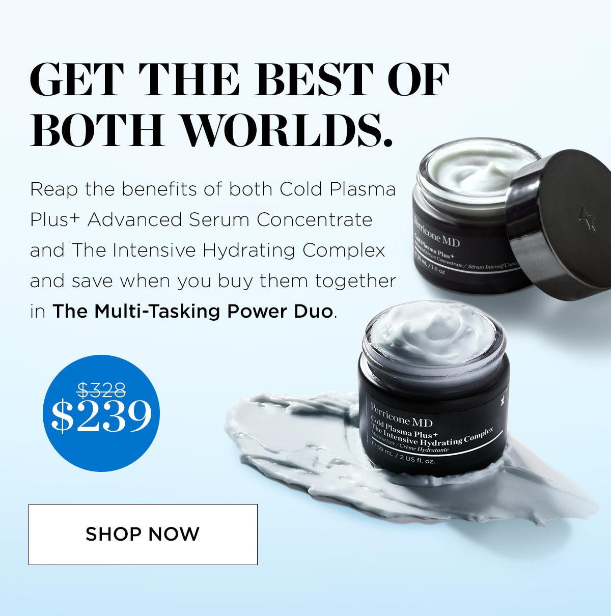 Open for you FREE (and powerful) Cold Plasma Plus+ gift. - Perricone MD