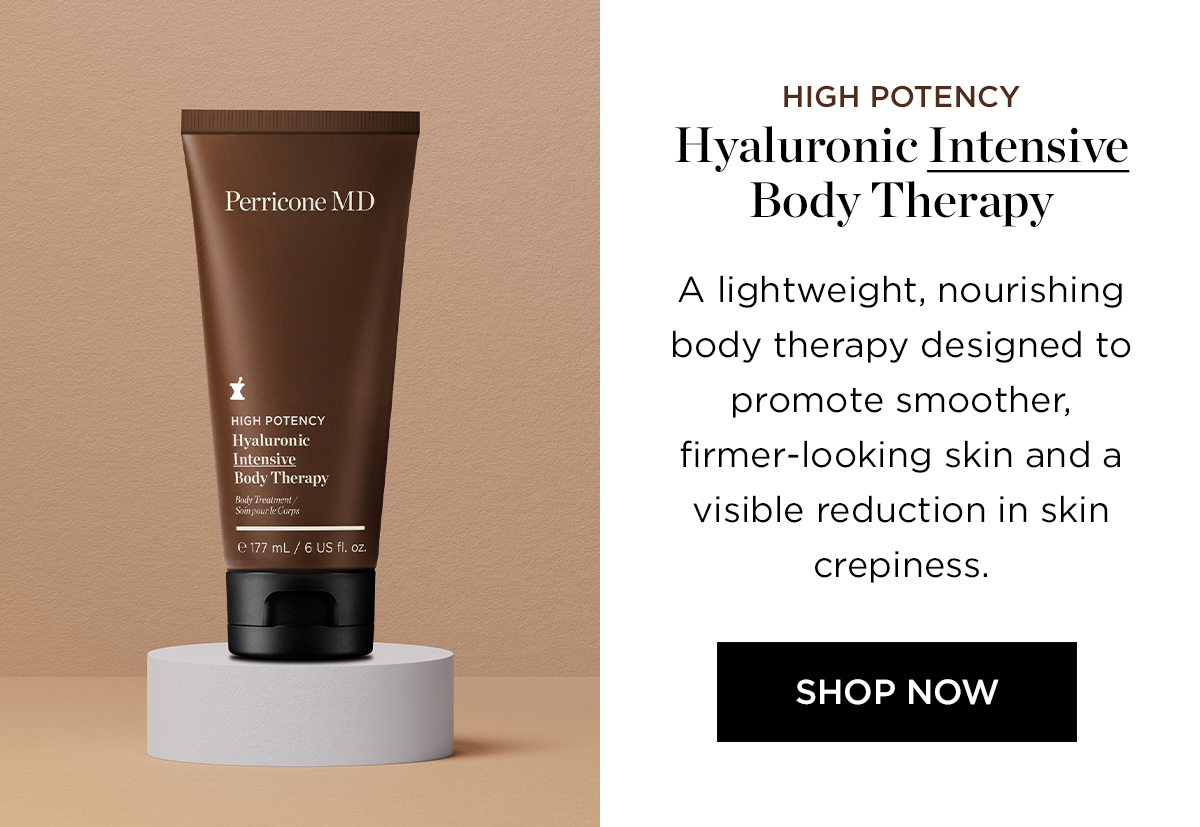 HIGH POTENCY HYALURONIC INTENSIVE BODY THERAPY