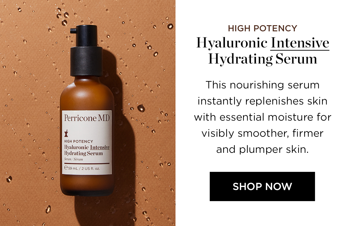 HIGH POTENCY HYALURONIC INTENSIVE HYDRATING SERUM