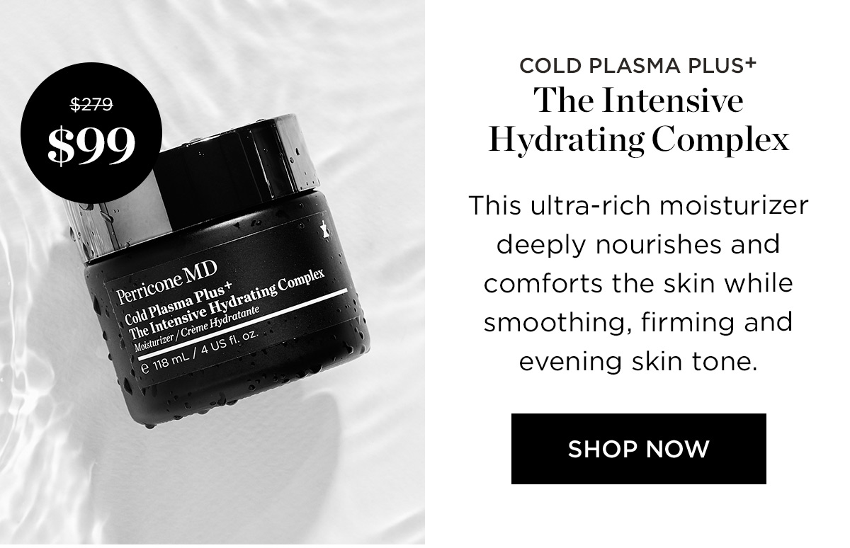 COLD PLASMA PLUS THE INTENSIVE HYDRATING COMPLEX