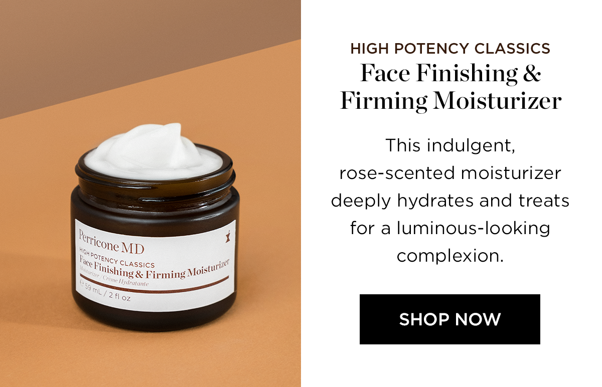 HIGH POTENCY CLASSICS FACE FINISHING AND FIRMING MOISTURIZER