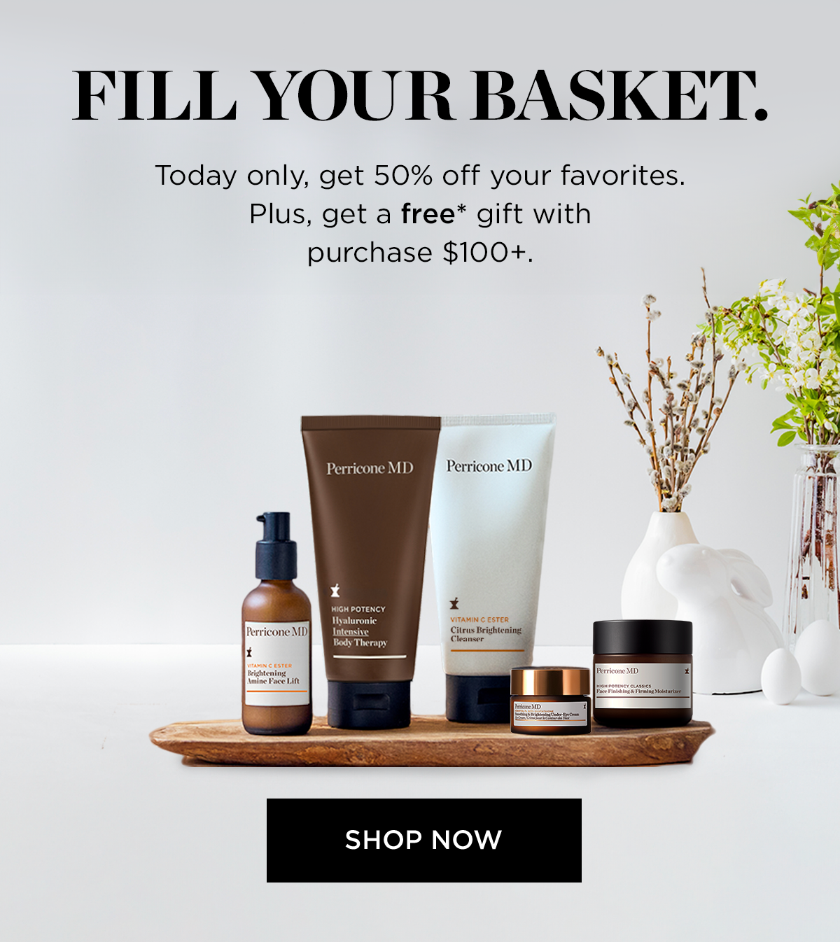 FILL YOUR BASKET