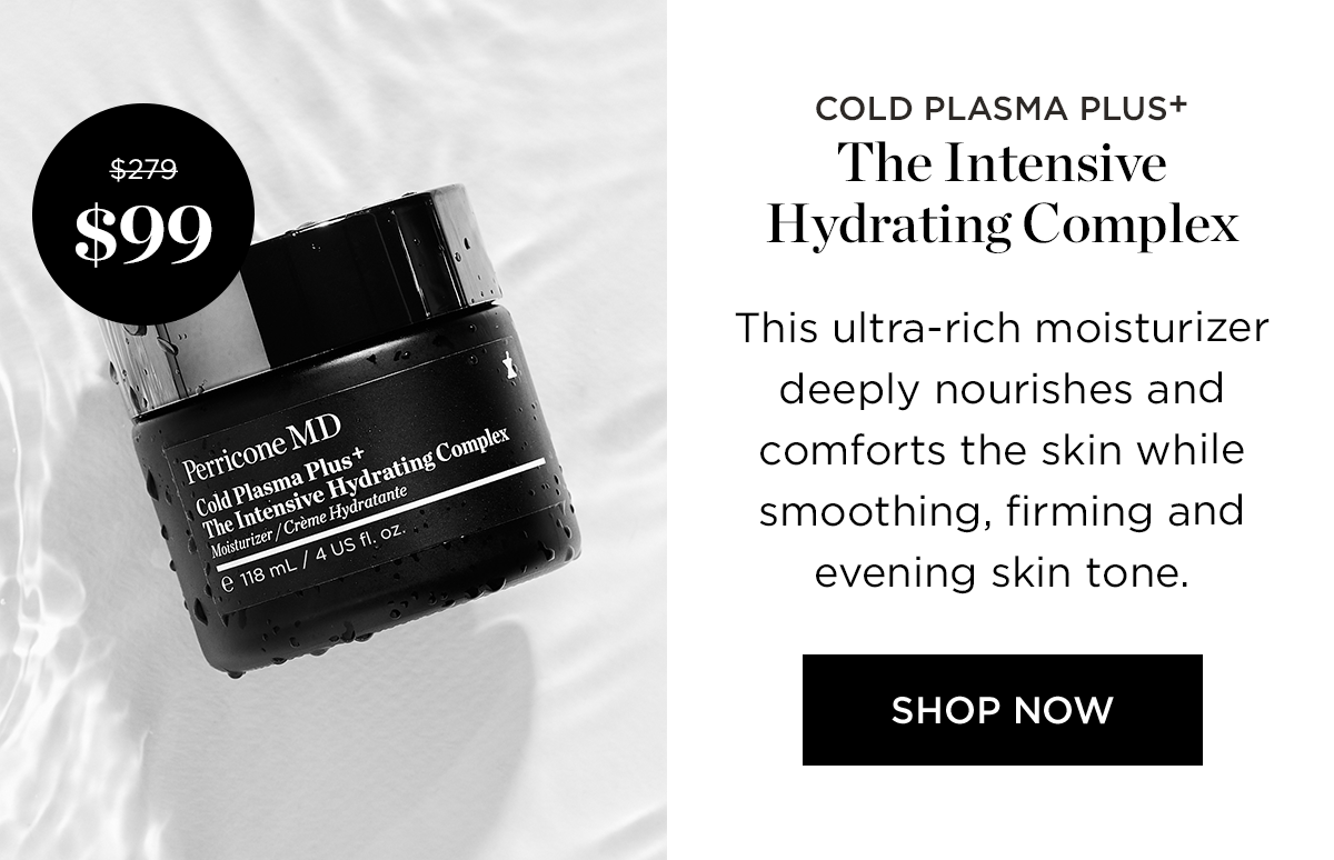 COLD PLASMA PLUS THE INTENSIVE HYDRATING COMPLEX