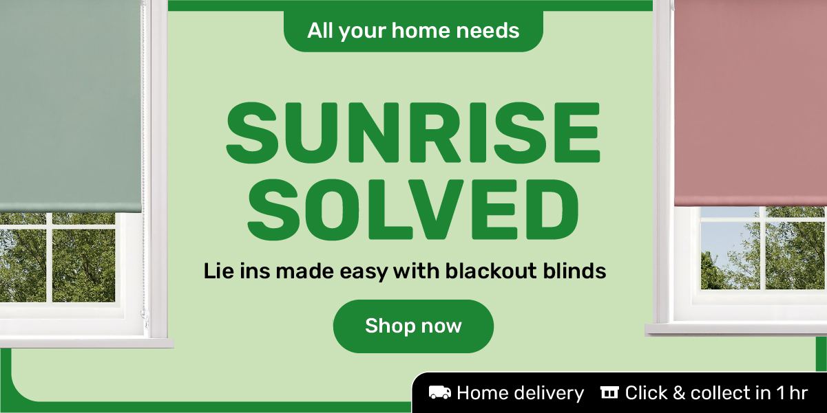 Sunrise solved - Lie ins made easy with blackout blinds - Shop now