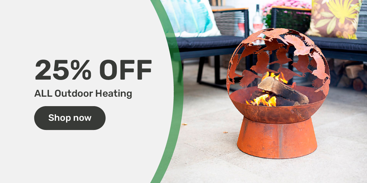 25% off all Outdoor heating 