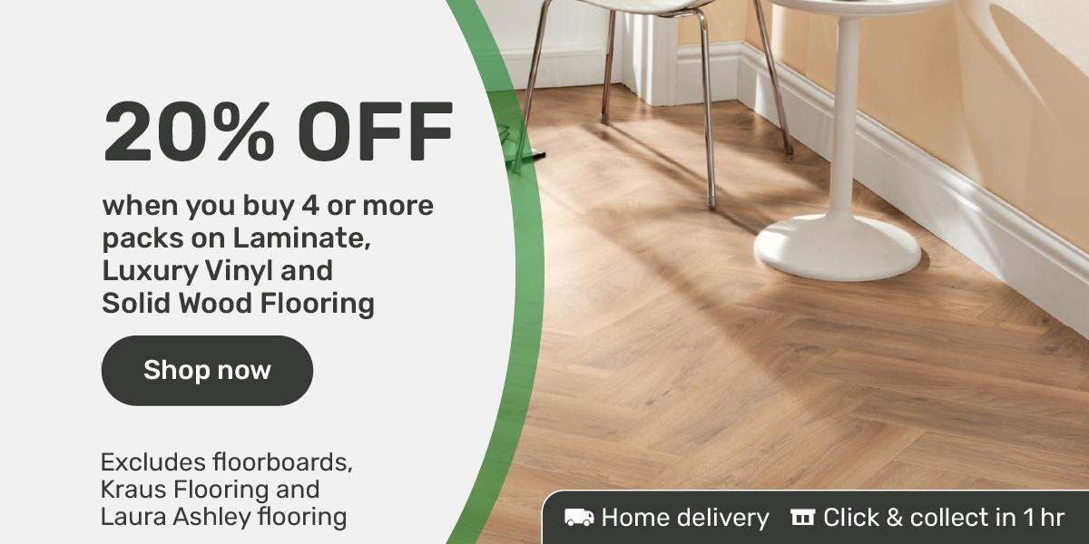 20% off when you buy 4 or more packs on Laminate, Luxury Vinyl and Solid Wood Flooring