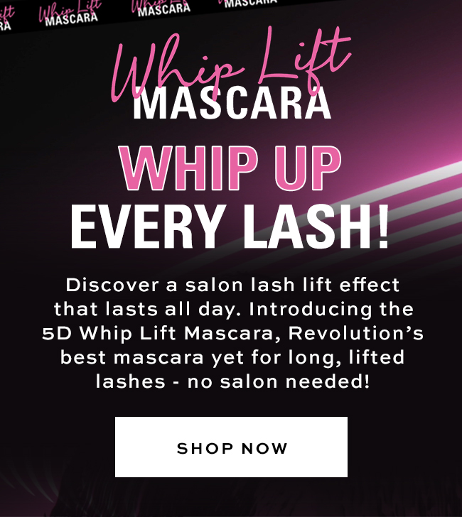 Meet NEW 5D Whip Lift Mascara 💖 - Revolution Beauty