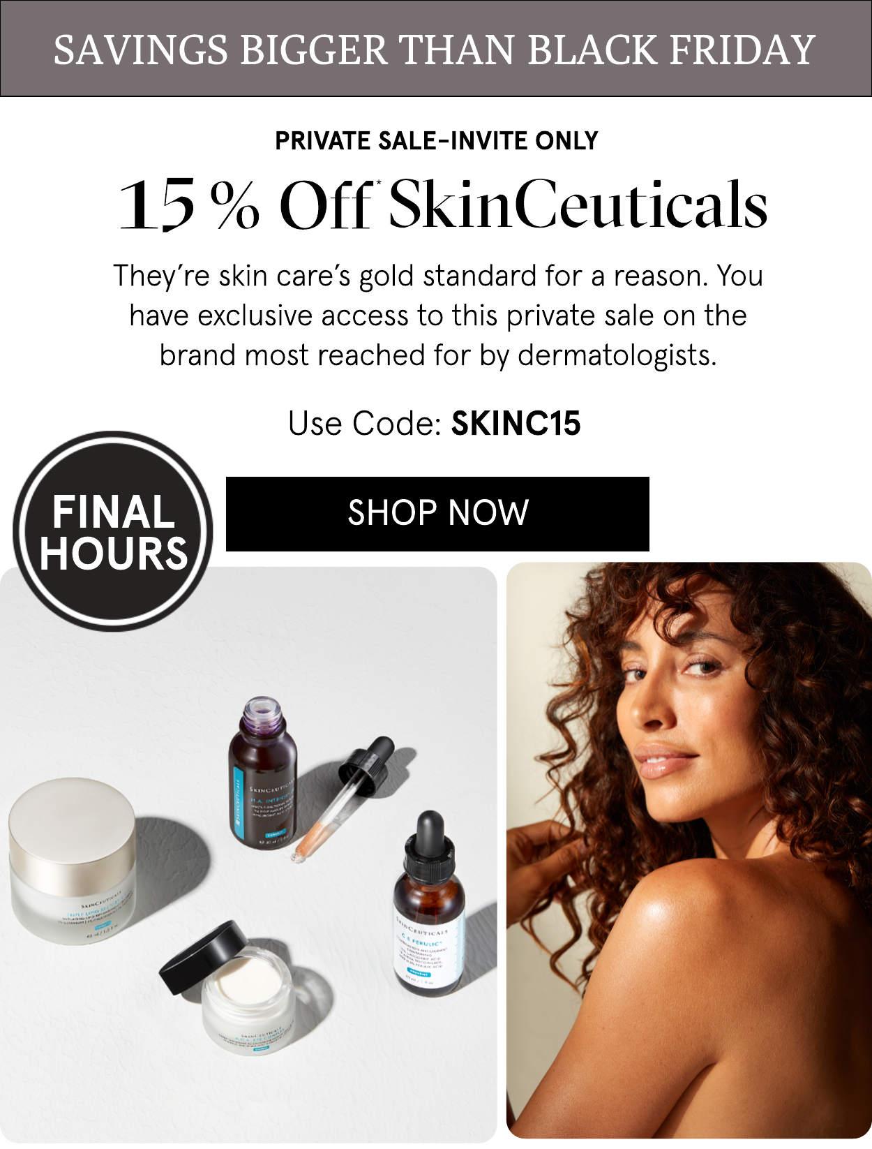 SkinCeuticals 15 Off — Only a few hours left Dermstore