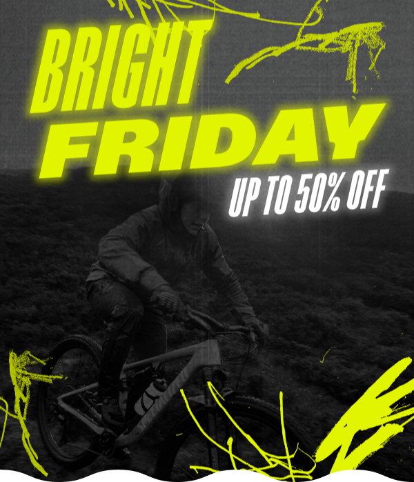 Bright Friday Up to 50% off