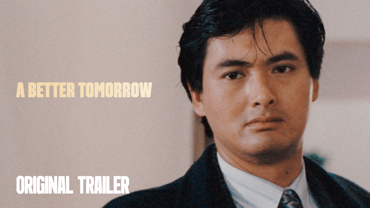 Thumbnail for A Better Tomorrow | Original Trailer | John Woo, 1986