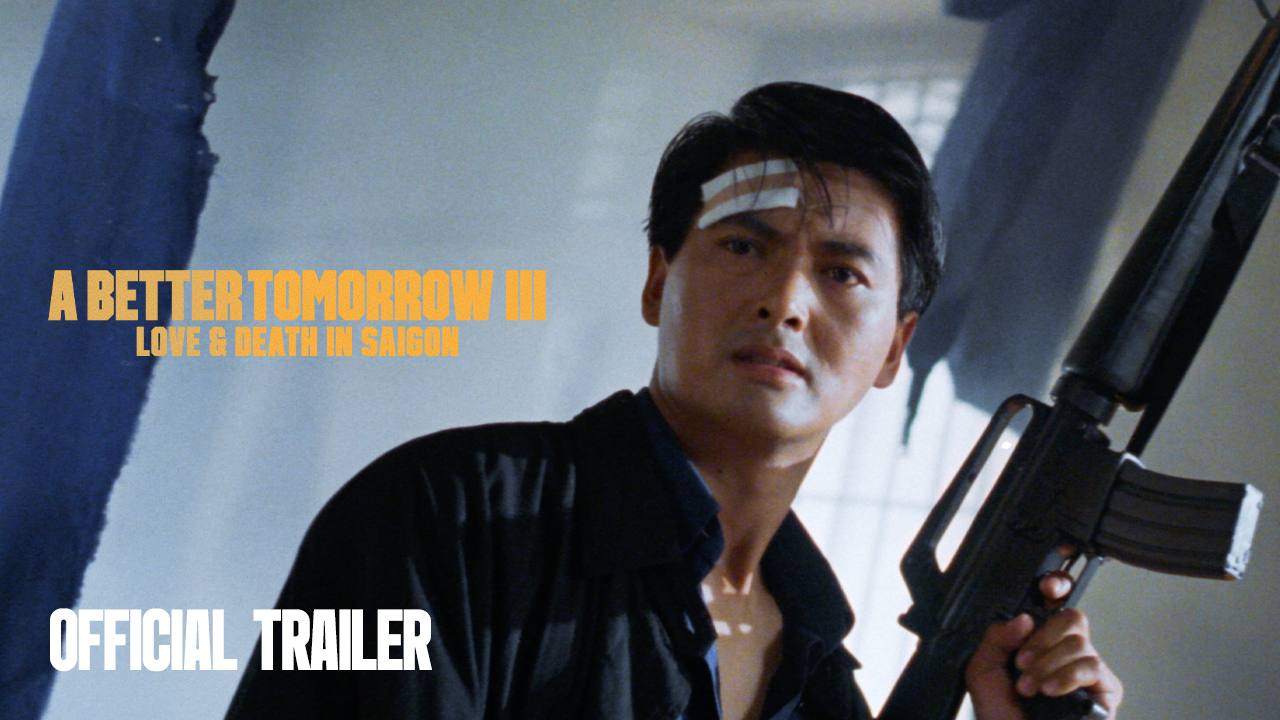 Thumbnail for A Better Tomorrow III: Love & Death in Saigon | Official Trailer
