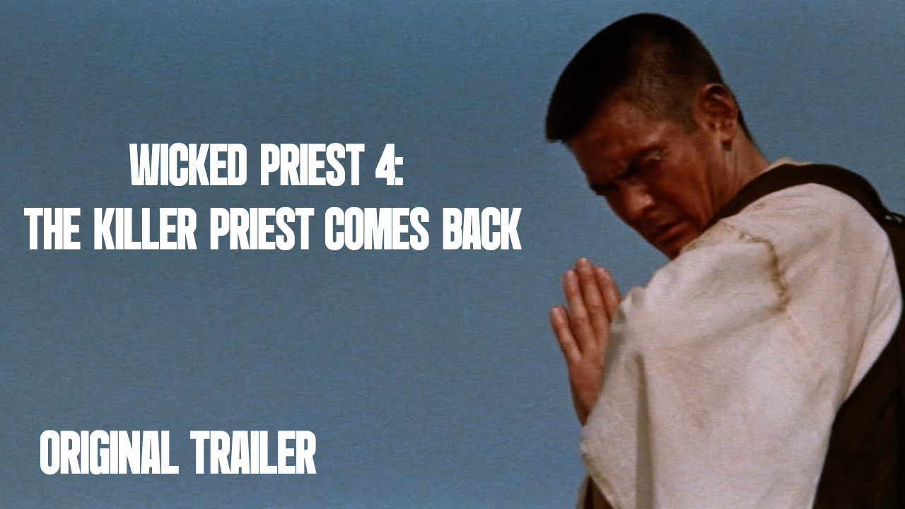 Thumbnail for Wicked Priest 4: The Killer Priest Comes Back | Original Trailer | Takashi Harada, 1970