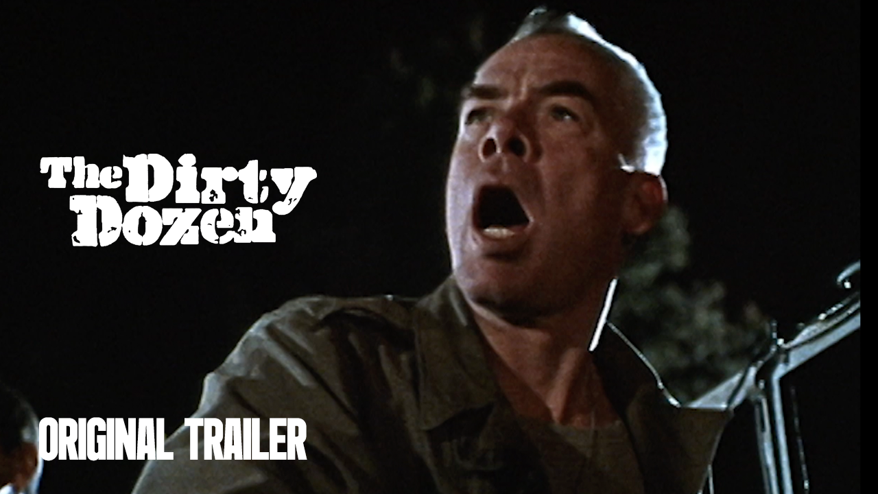 Thumbnail for The Dirty Dozen | Original Trailer | Robert Aldrich, 1967