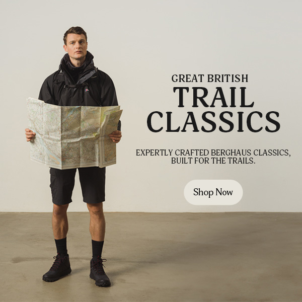 Great British Trail Classics - Expertly Crafted Berghaus Classics, built for the trails - Shop Now