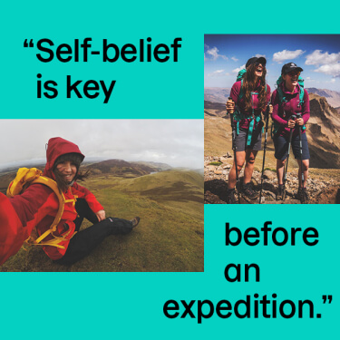 "Self-belief is key before an expedition."