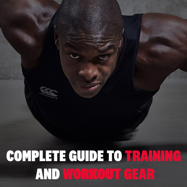 Complete Guide to Training And Workout Gear