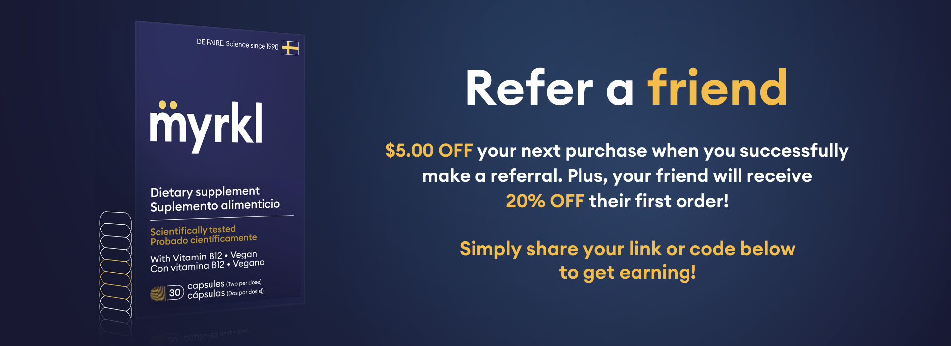 refer a friend. $5 off your next purchase when you successfully make a referral. Plus, your friend will receive 20% off their first order! simply share your link or code below to get earning.