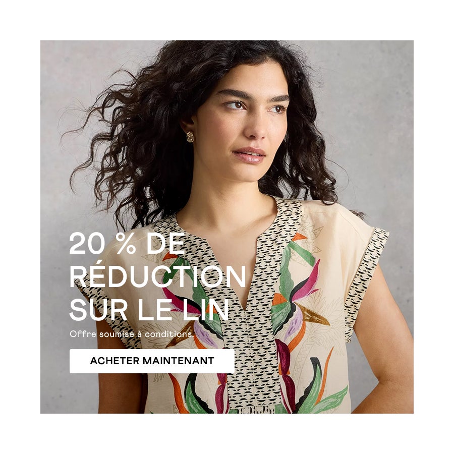 20 % DE RÉDUCTION SUR LE LIN. Offre soumise à conditions. ACHETER MAINTENANT