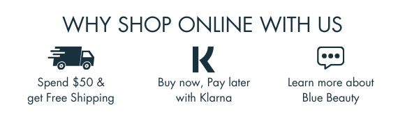 WHY SHOP ONLINE WITH US. Spend $50 & get Free Shipping. Buy now, Paay later with Klarna. Learn more about Blue Beauty.