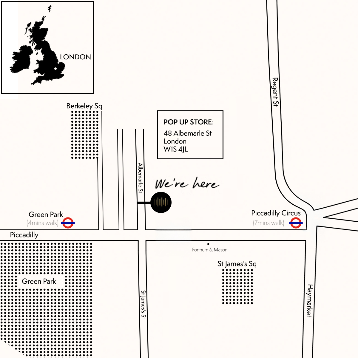 THE STORE IS LOCATED 48 ALBEMARLE STREET, MAYFAIR, LONDON, W1S 4DH