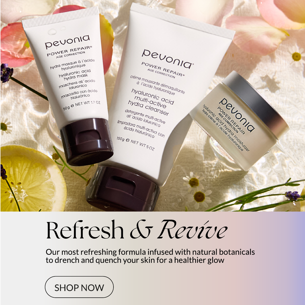 Pevonia's new Hyaluronic Acid cleanser lay in a bed of water, accompanied by the natural ingredients of the product including lemon, rose petals and Lavendar. 