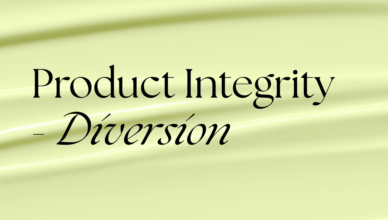 Product integrity - Diversion