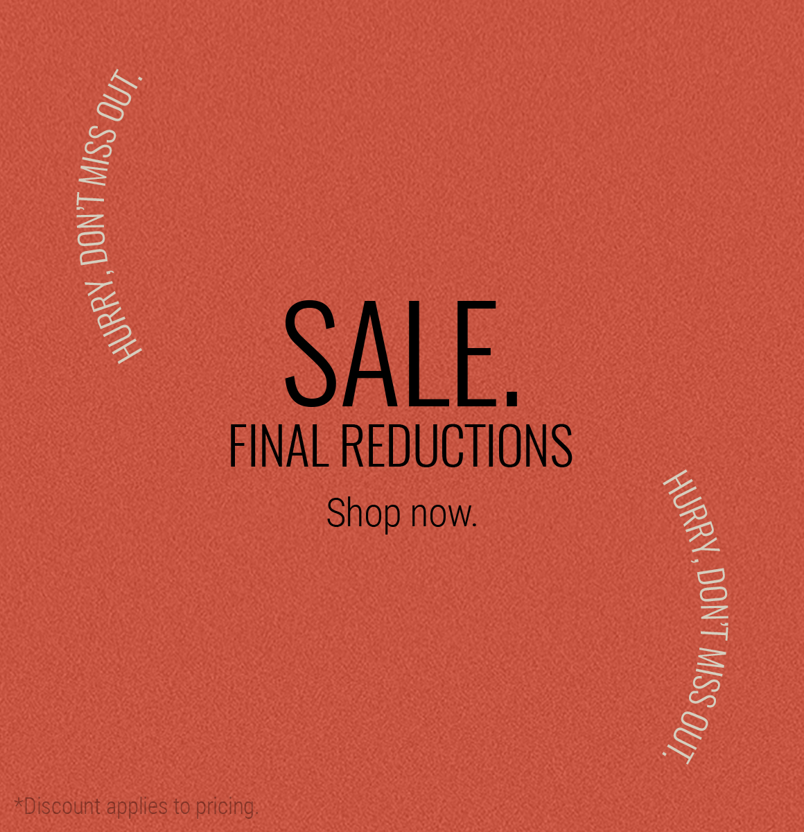 Final reductions are here