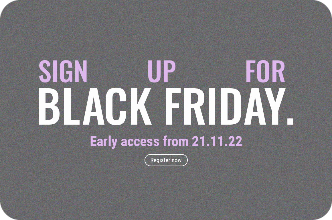Sign up for Black Friday 2022