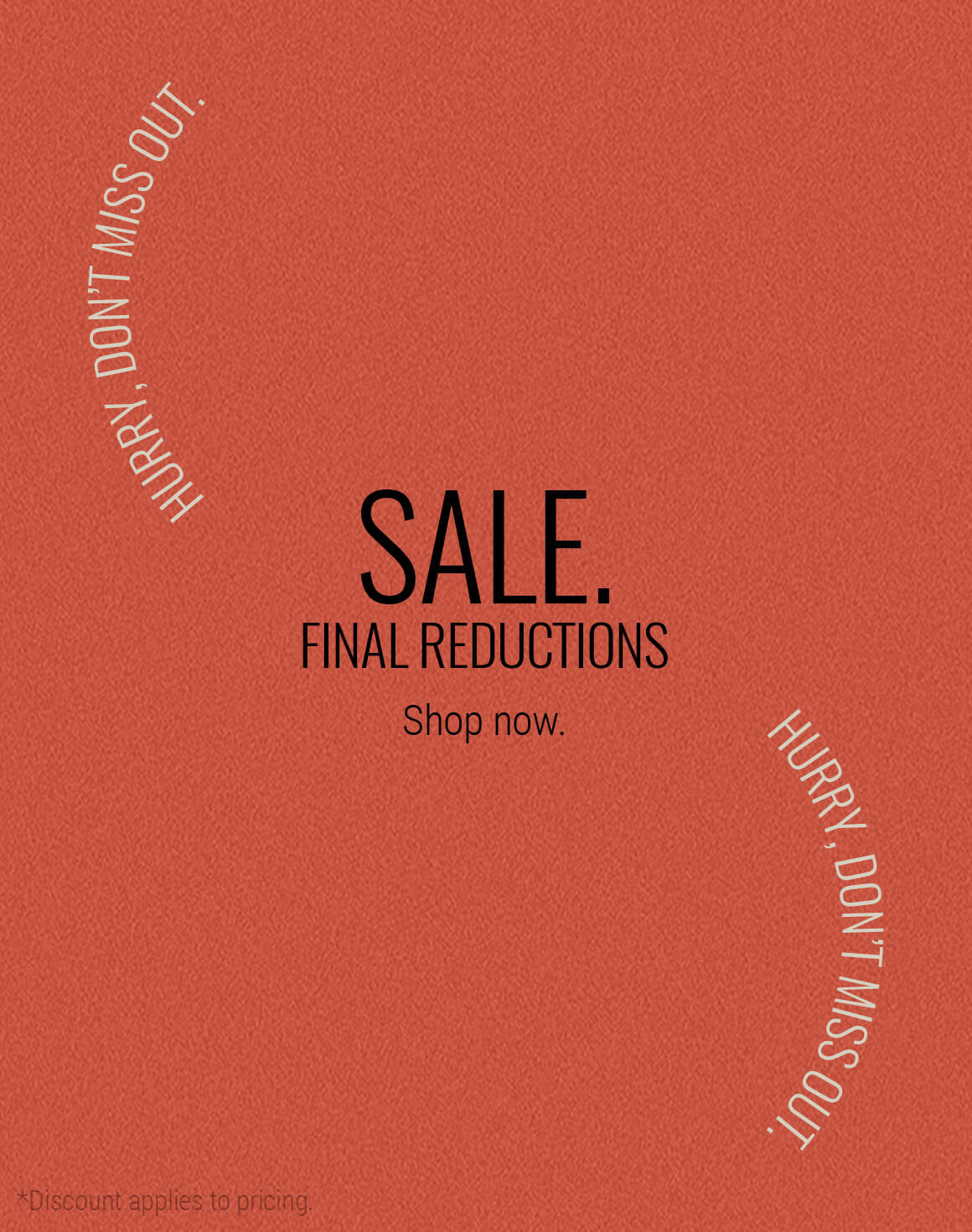 Final Reductions now ON