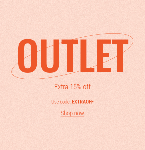 For a limited time only | Extra 15% off outlet