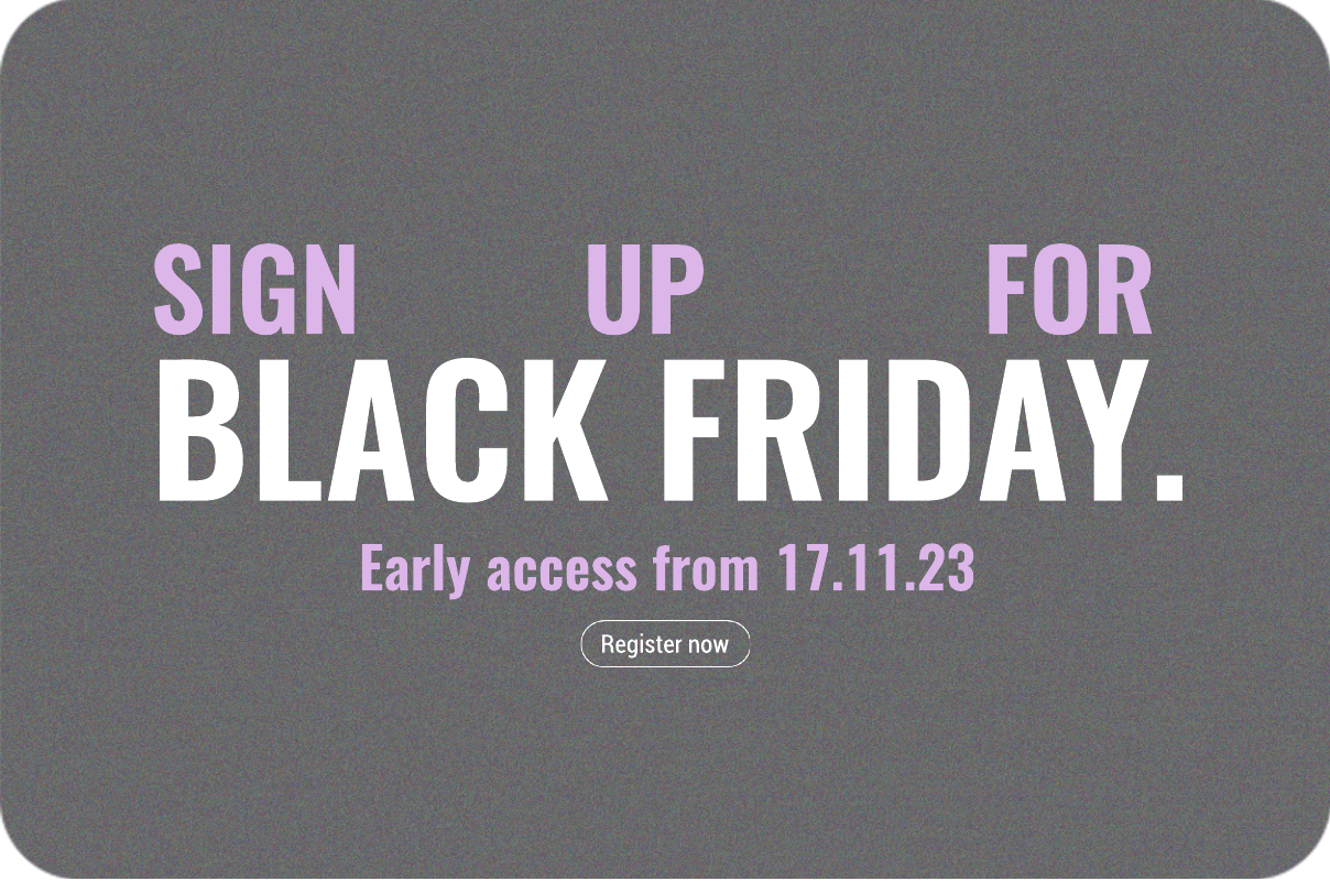 Sign up for Black Friday