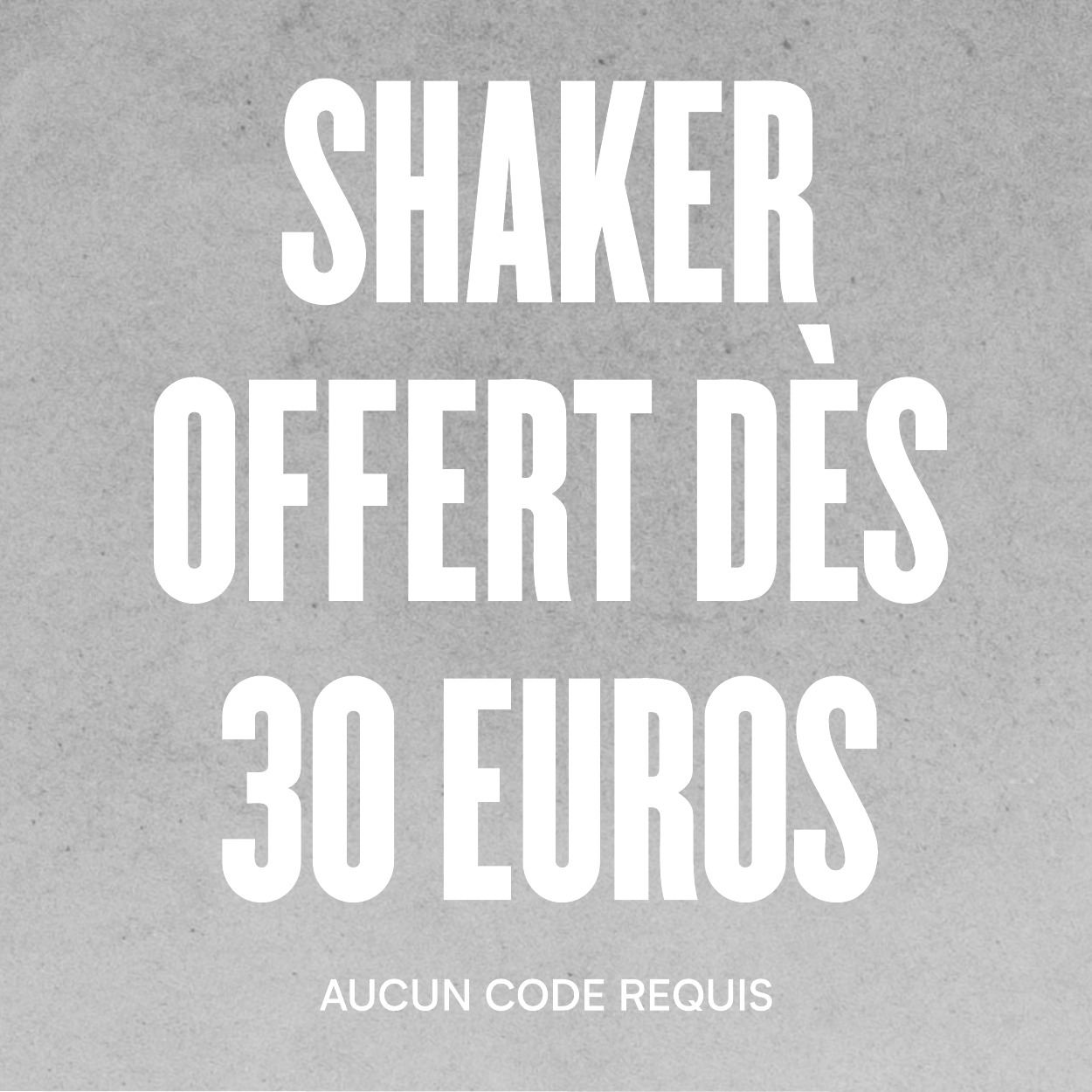 Shaker offert dès 30€ d'achat