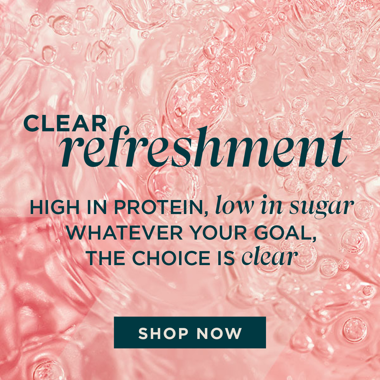 Discover the entire clear protein range