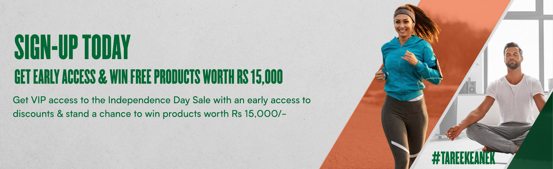 Sign up today to win early access to the Independence Day sale and stand a chance to win products worth Rs. 15,000