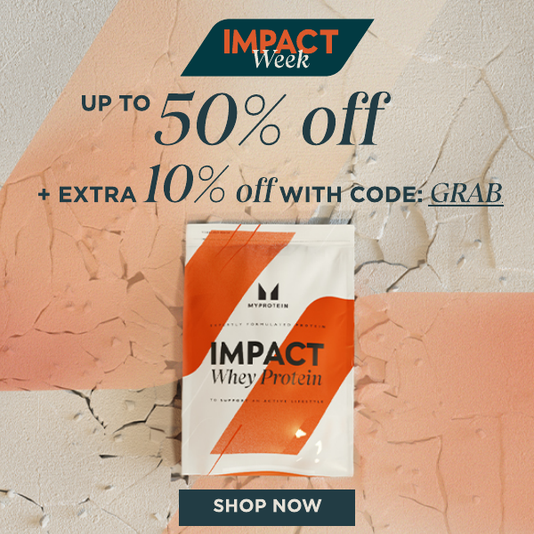Site Banner | Impact Week | UPTO 50% + EXTRA 10%