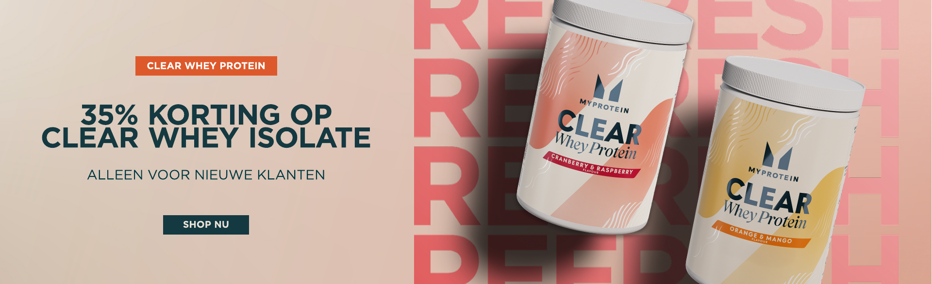 35% Korting op Clear Whey Isolate | Alleen voor nieuwe klanten | Shop Nu