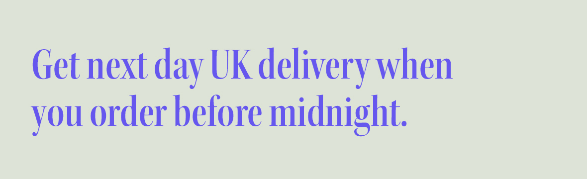 Get next day delivery when you order before midnight