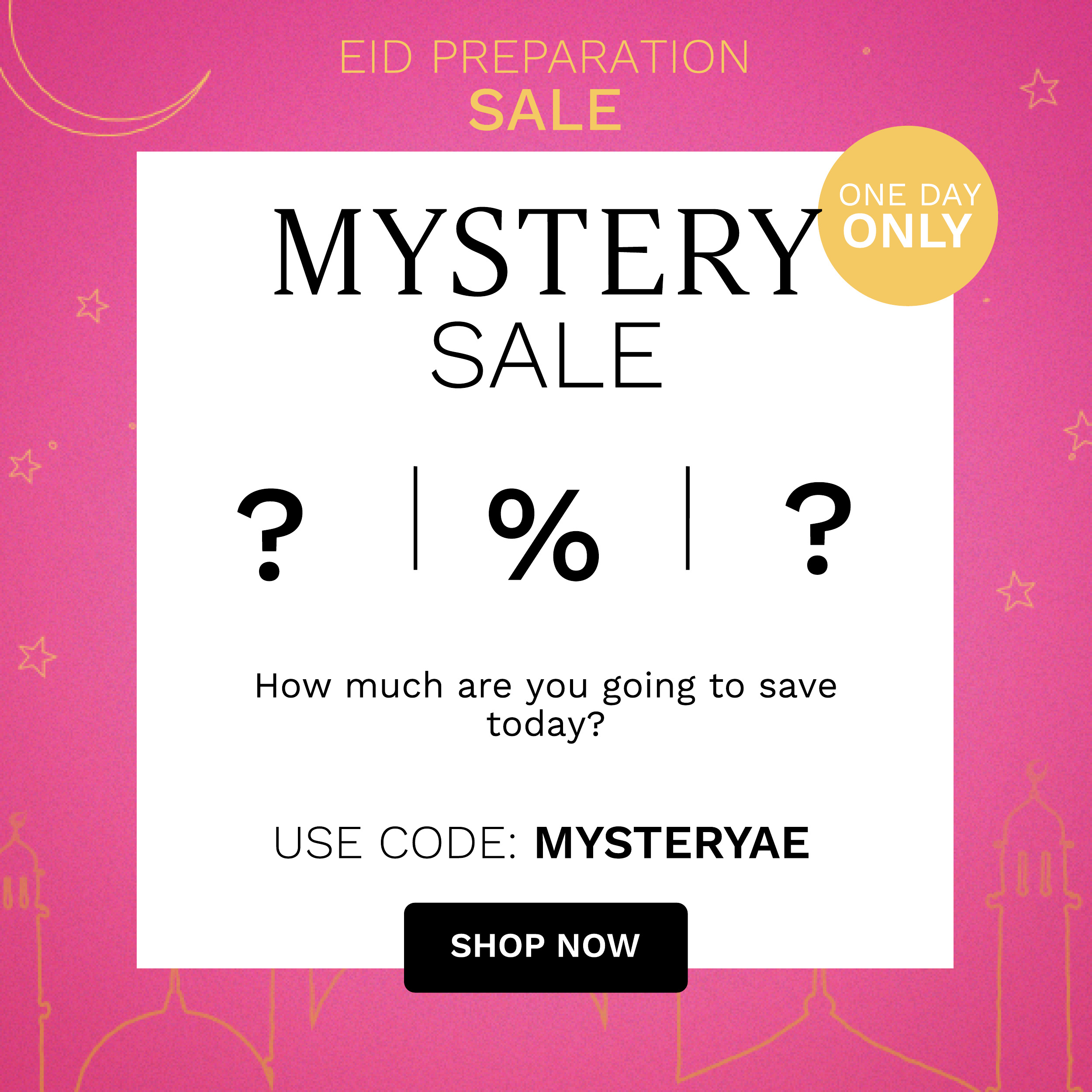MYSTERY SALE 2 o ? How much are you going to save today? USE CODE: MYSTERYAE SHOP NOW 
