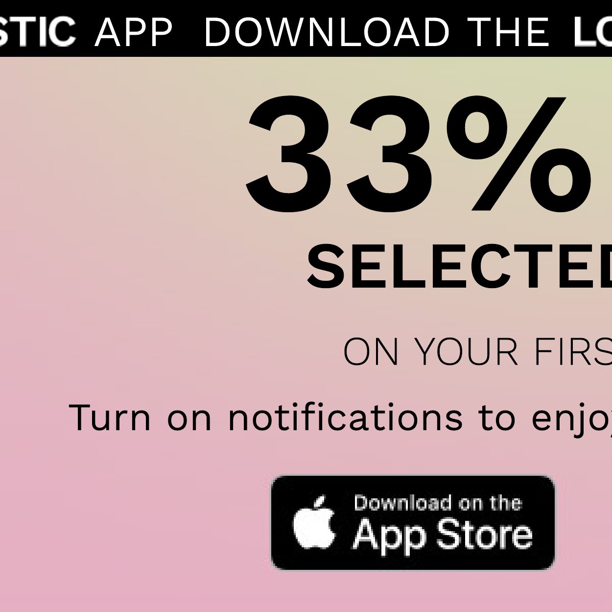 TIC APP DOWNLOAD THE LC 33% SELECTEI @I COLBIRSSIRE Turn on notifications to enjo # Download on the YRSl 