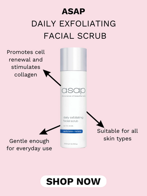 ASAP DAILY EXFOLIATING FACIAL SCRUB Promotes cell renewal and stimulates collagen asap A szable forall Gentle enough skin types for everyday use SHOP NOW 