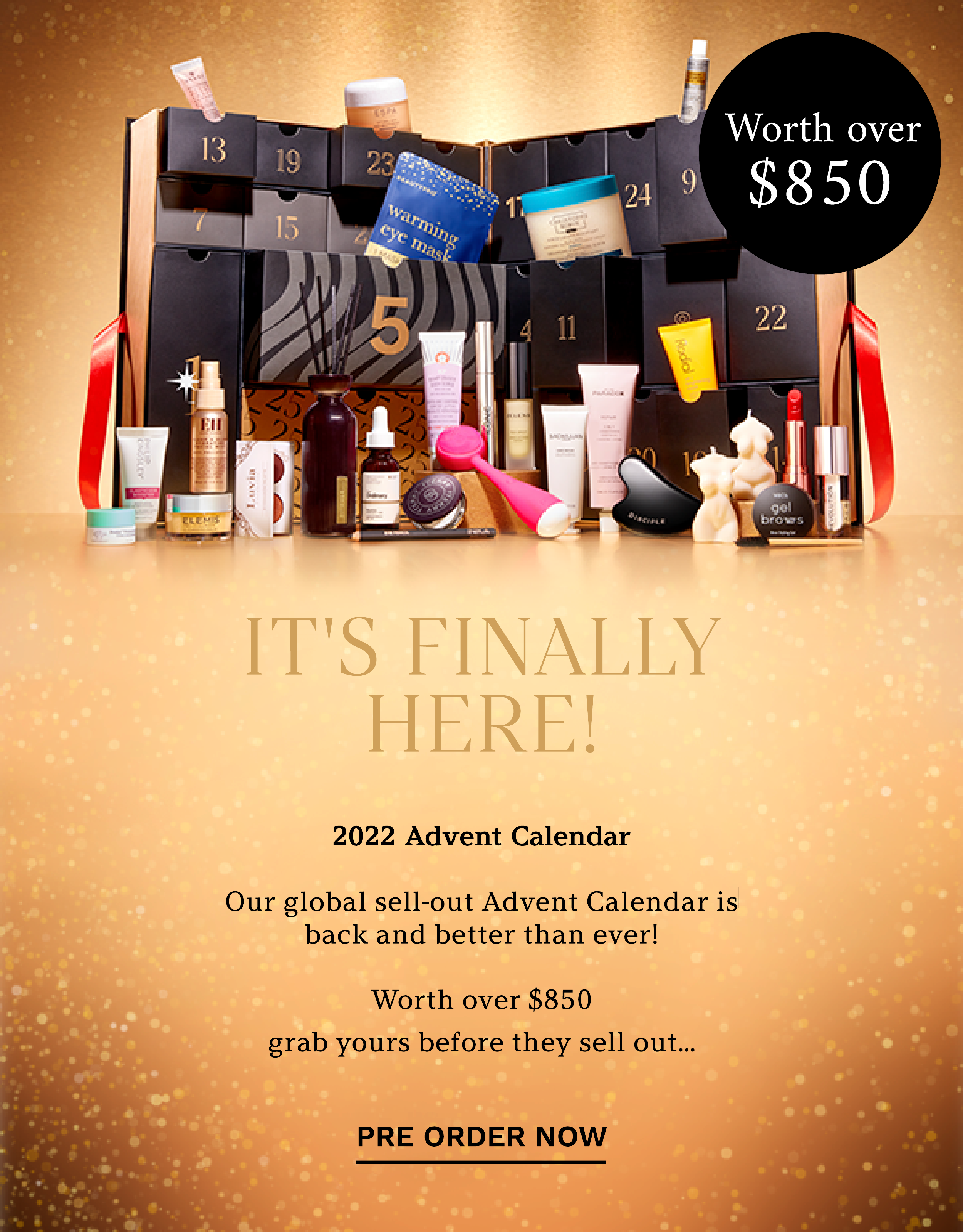 h WSRO 2022 Advent Calendar Our global sell-out Advent Calendar is back and better than ever! Worth over $850 grab yours before they sell out... PRE ORDER NOW 