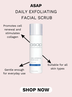 ASAP DAILY EXFOLIATING FACIAL SCRUB Promotes cell renewal and stimulates collagen asap A Sunable for all Gentle enough skin types for everyday use SHOP NOW 