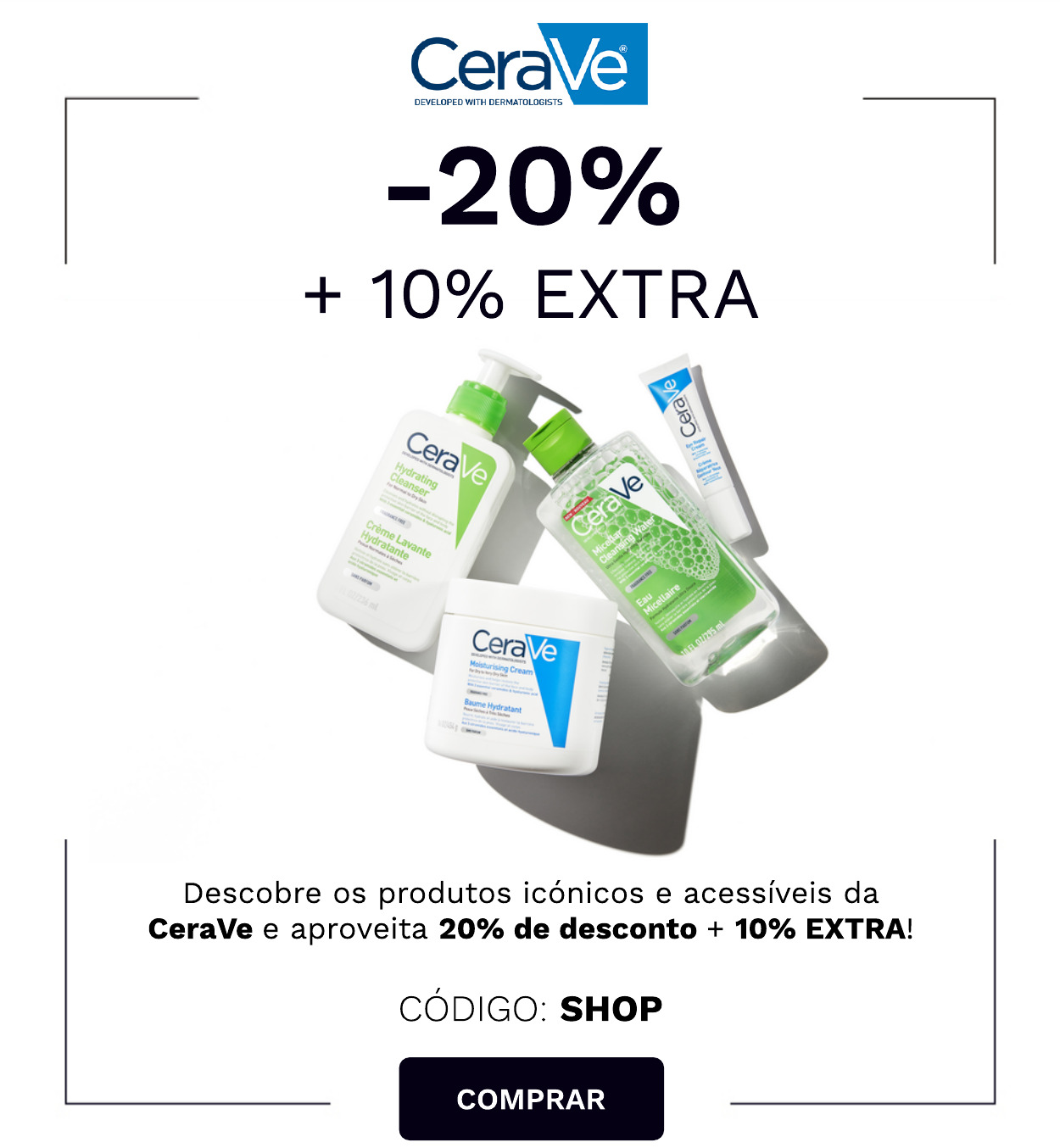 CeraVe: 20% de desconto + 10% EXTRA com o código: SHOP