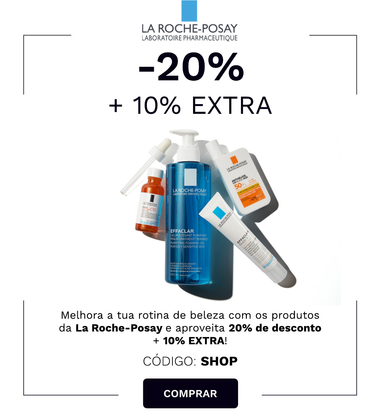 La Roche-Posay: 20% de desconto + 10% EXTRA com o código: SHOP